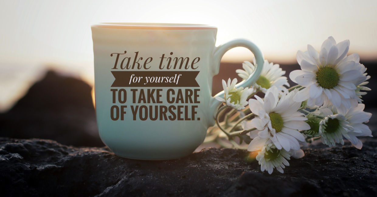Take time for yourself.